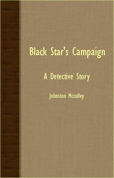 Black Star's Campaign - a Detective Story